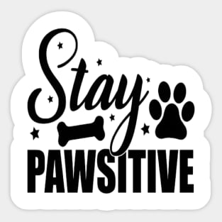 Stay Pawsitive Dog Paw Costume Dog Lovers Sticker